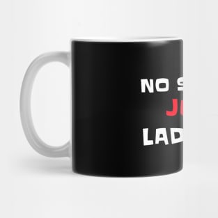 No Snakes Just Ladders Mug